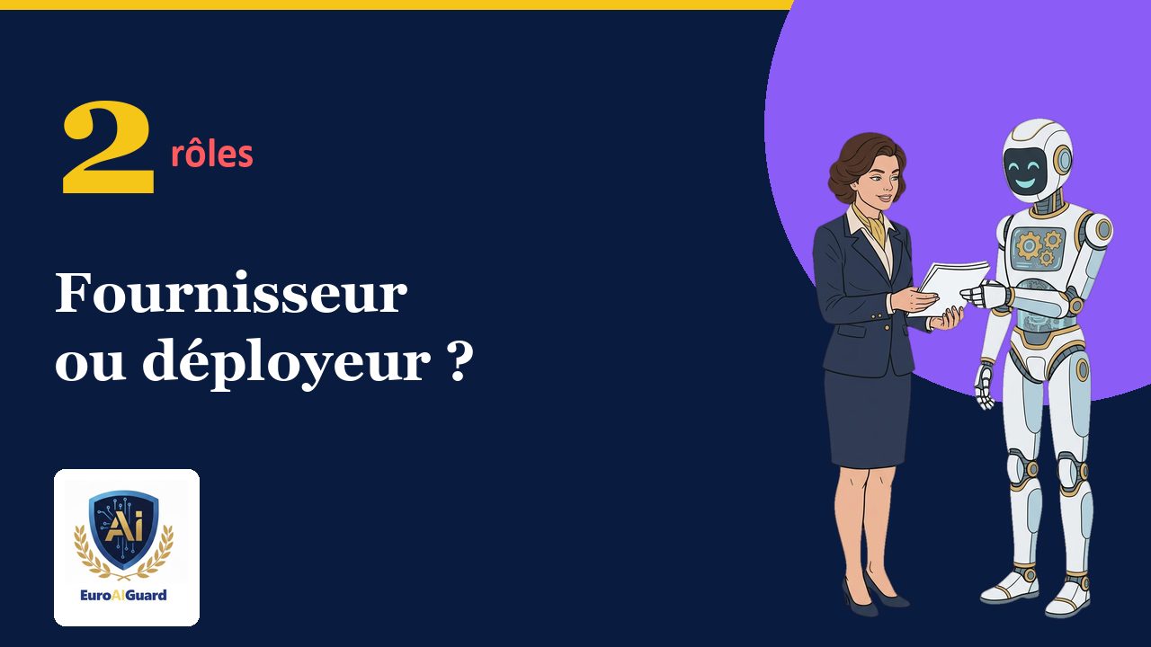 Fournisseur ou déployeur ?